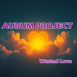 Aurum Project - Wasted Love (FLAC album - Tuletatud Teoste Litsents)