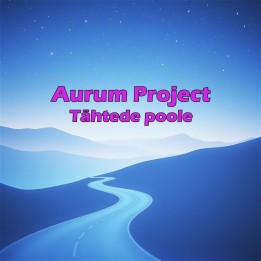 Aurum Project - Tähtede poole (FLAC album - Broadcast/TV/Film Litsents)